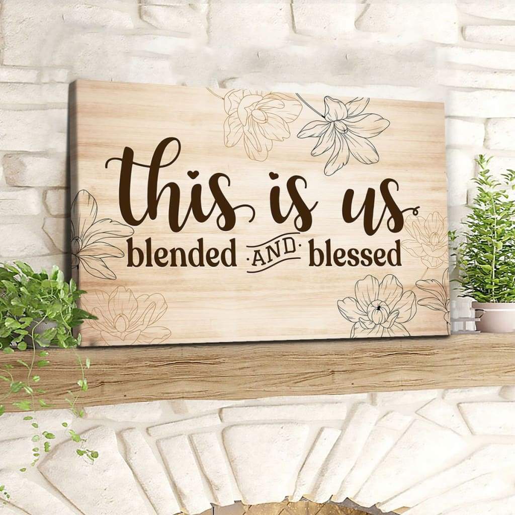 Christian wall art - This is us blended and blessed canvas