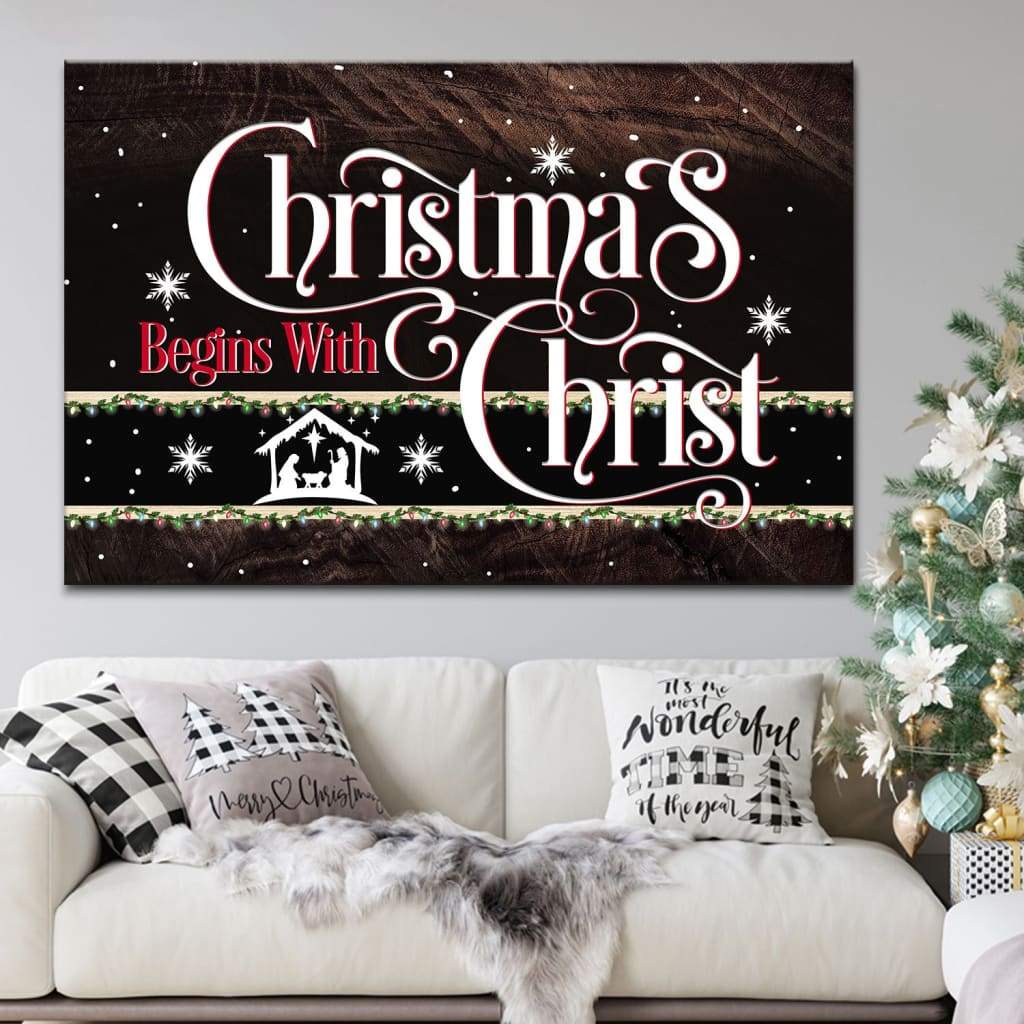 Christian Christmas wall art featuring "Christmas Begins With Christ" and the birth of Jesus, perfect faith-based holiday decor.