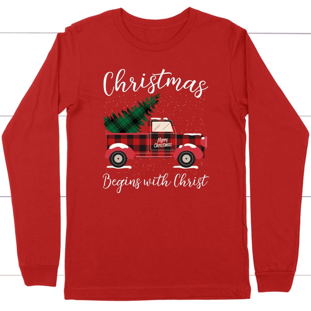 Christmas begins with Christ plaid truck Christian long sleeve t-shirt Red / S