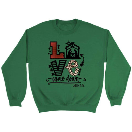 Christian Christmas gifts - Love came down John 3:16 Christmas sweatshirt Irish Green / S