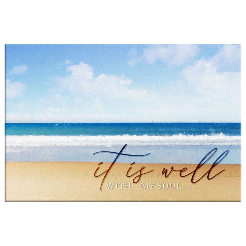 Beach canvas with "It Is Well With My Soul," Christian decor for peaceful and faith-based living spaces.
