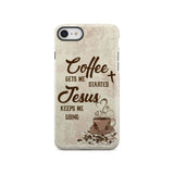 Coffee get me started Jesus keeps going phone case iPhone SE 2020 / Tough