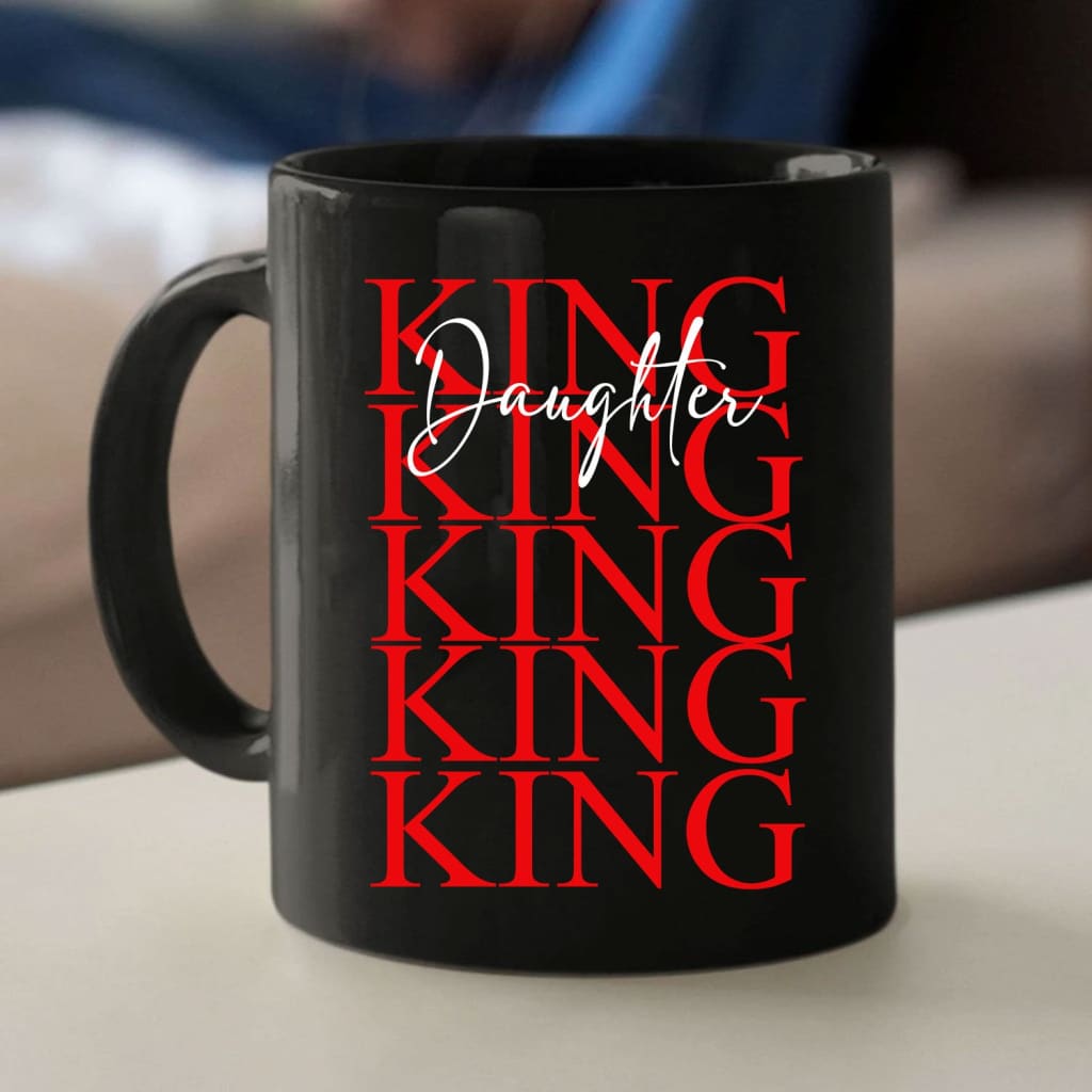 Coffee Mug Daughter of the King 11 oz