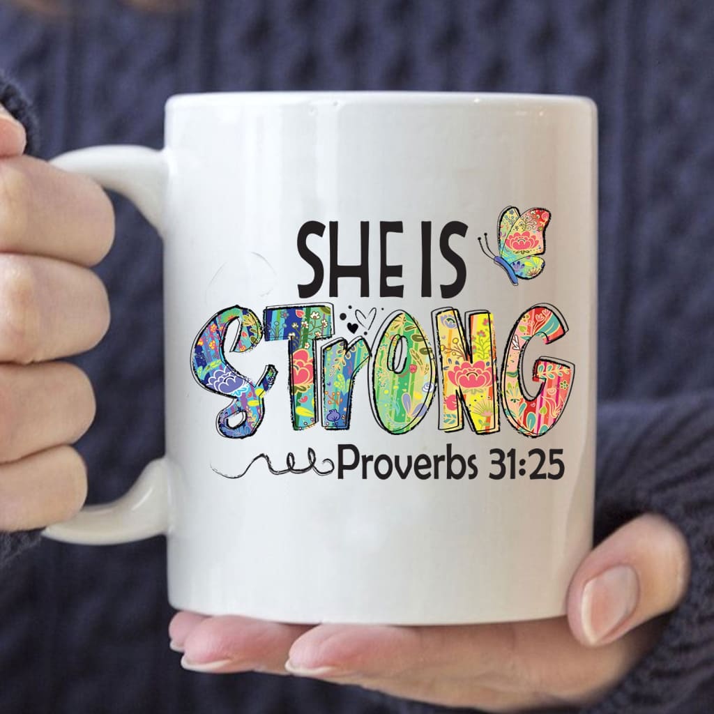 https://christfollowerlife.com/cdn/shop/products/coffee-mug-she-is-strong-proverbs-3125-butterfly-11-oz-578_1200x.jpg?v=1676973177