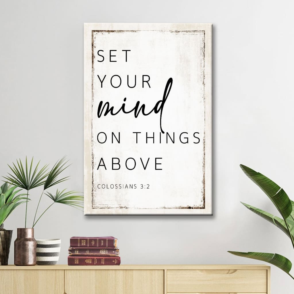 Colossians 3:2 NKJV Set your mind on things above canvas wall art