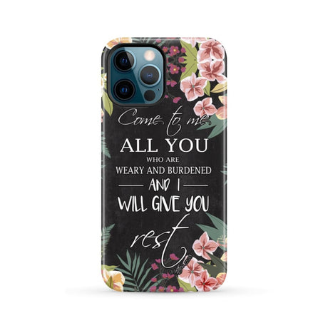 Come to me all who are weary Matthew 11:28 Christian phone case iPhone 12 Pro Max / Tough