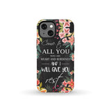 Come to me all who are weary Matthew 11:28 Christian phone case iPhone 13 Mini / Tough