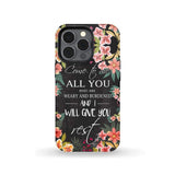 Come to me all who are weary Matthew 11:28 Christian phone case iPhone 13 Pro / Tough