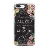 Come to me all who are weary Matthew 11:28 Christian phone case iPhone 7 Plus / Tough