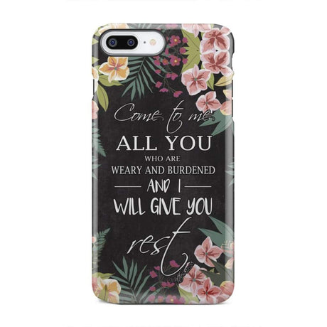 Come to me all who are weary Matthew 11:28 Christian phone case iPhone 7 Plus / Tough