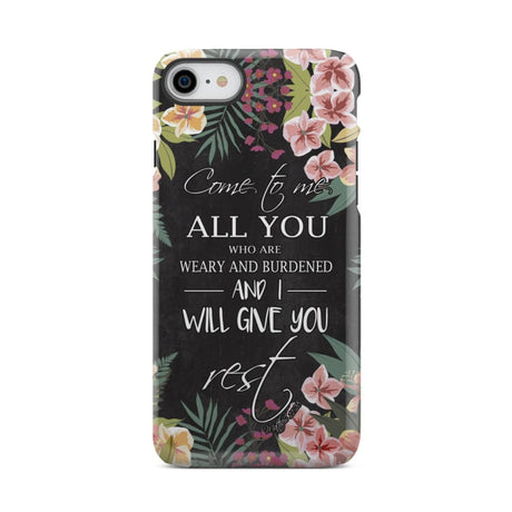 Come to me all who are weary Matthew 11:28 Christian phone case iPhone 8 / Tough