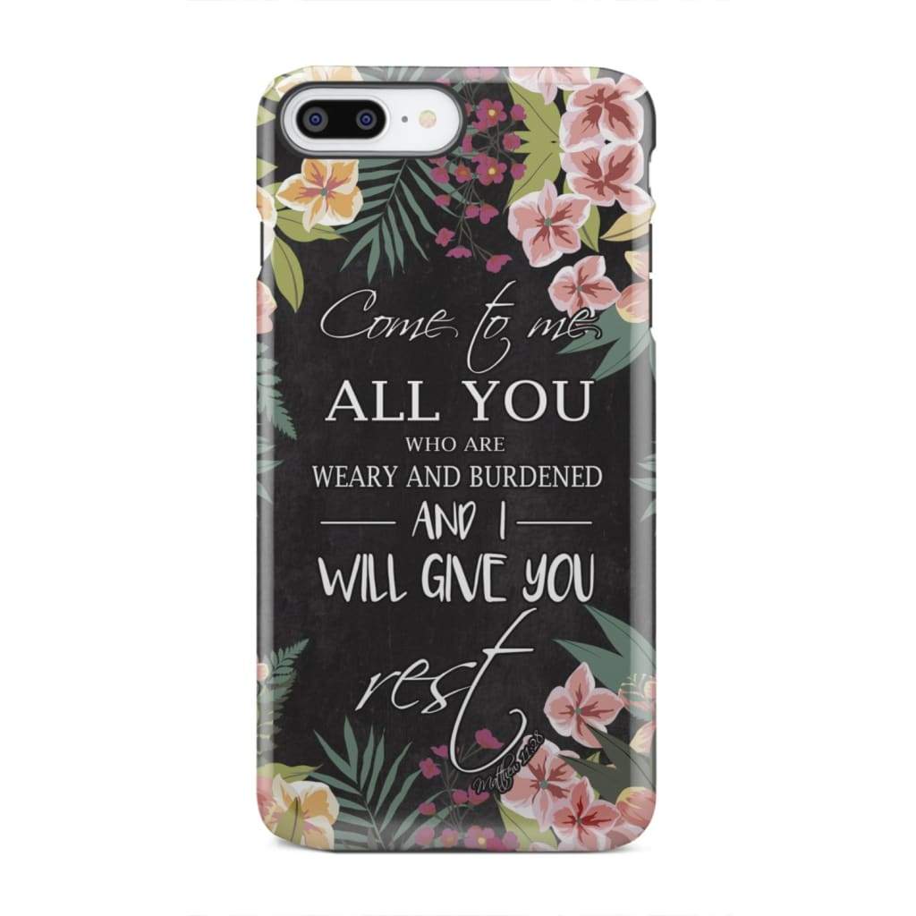 Come to me all who are weary Matthew 11:28 Christian phone case iPhone 8 Plus / Tough