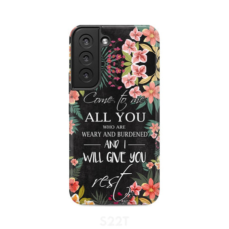 Come to me all who are weary Matthew 11:28 Christian phone case Samsung Galaxy S22 / Tough