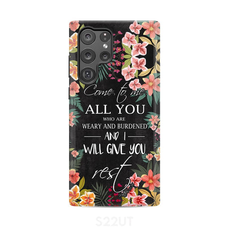 Come to me all who are weary Matthew 11:28 Christian phone case Samsung Galaxy S22 Ultra / Tough
