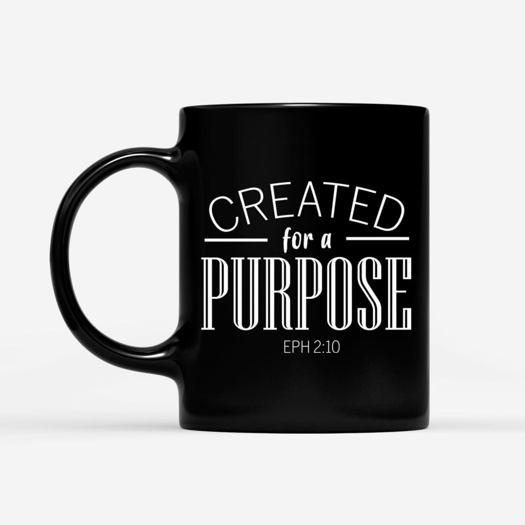 Created for a purpose coffee Ephesians 2:10 Bible verse mug 11 oz