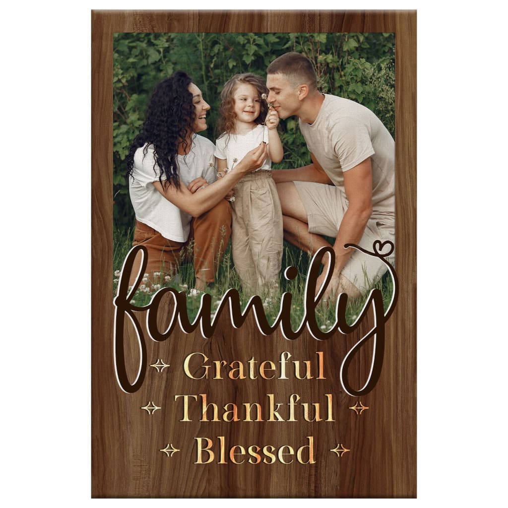 "Grateful Thankful Blessed" Christian wall art canvas, personalized with your family photo.