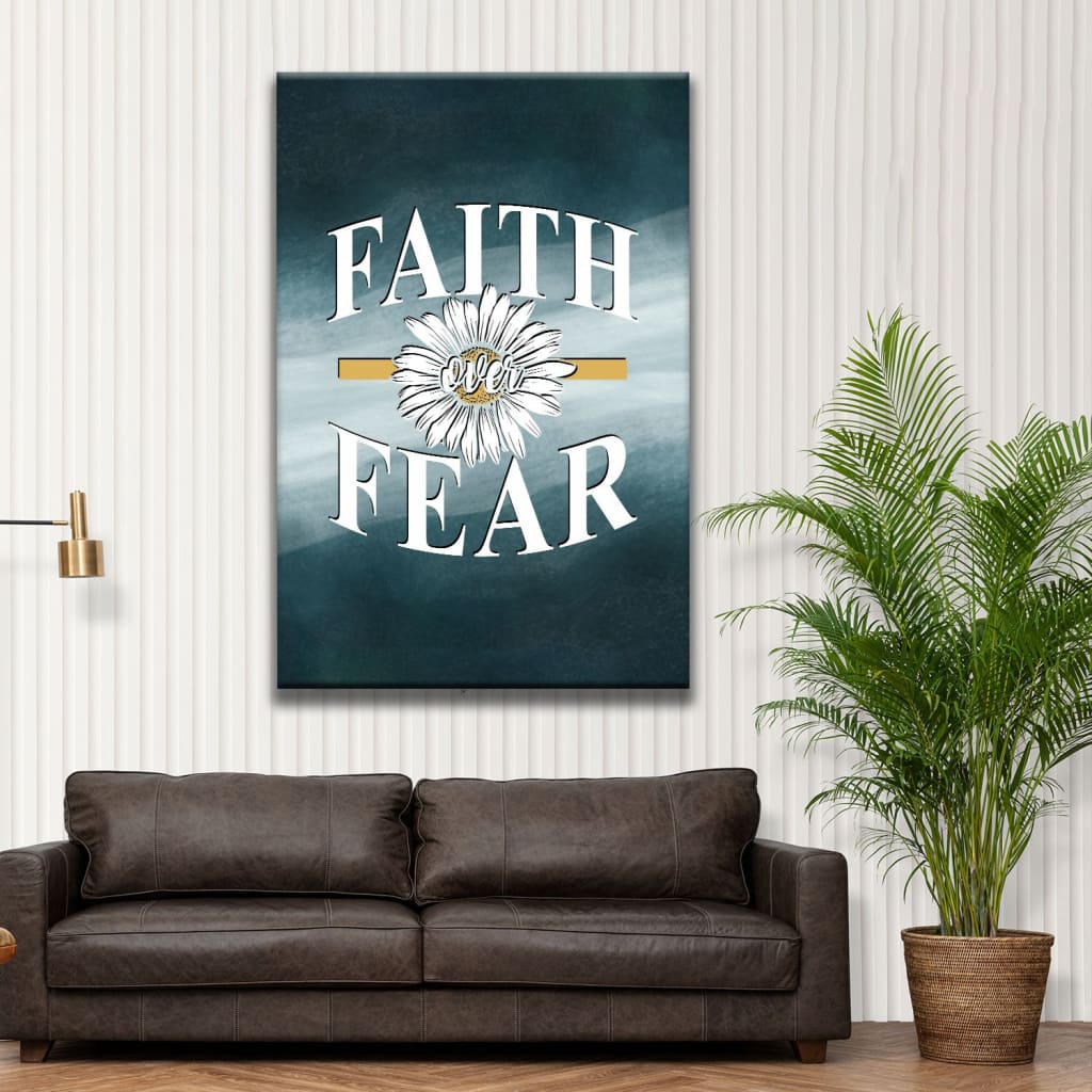 Daisy flower Faith over fear canvas wall art