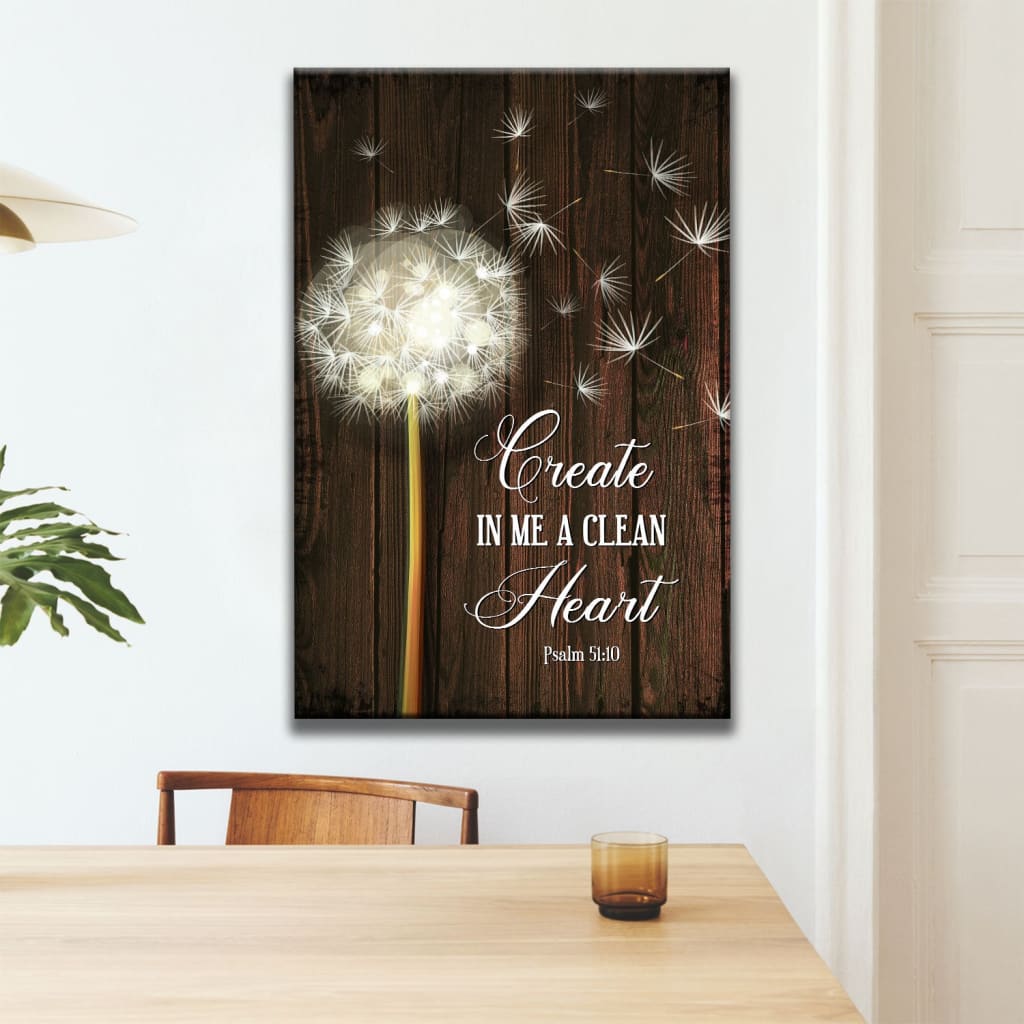 Christian wall art: "Create in me a clean heart" Psalm 51:10 with dandelion on a brown wooden canvas.