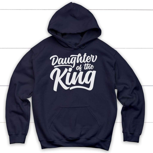 Daughter Of The King Hoodie, Christian Apparel Hoodies, Christian