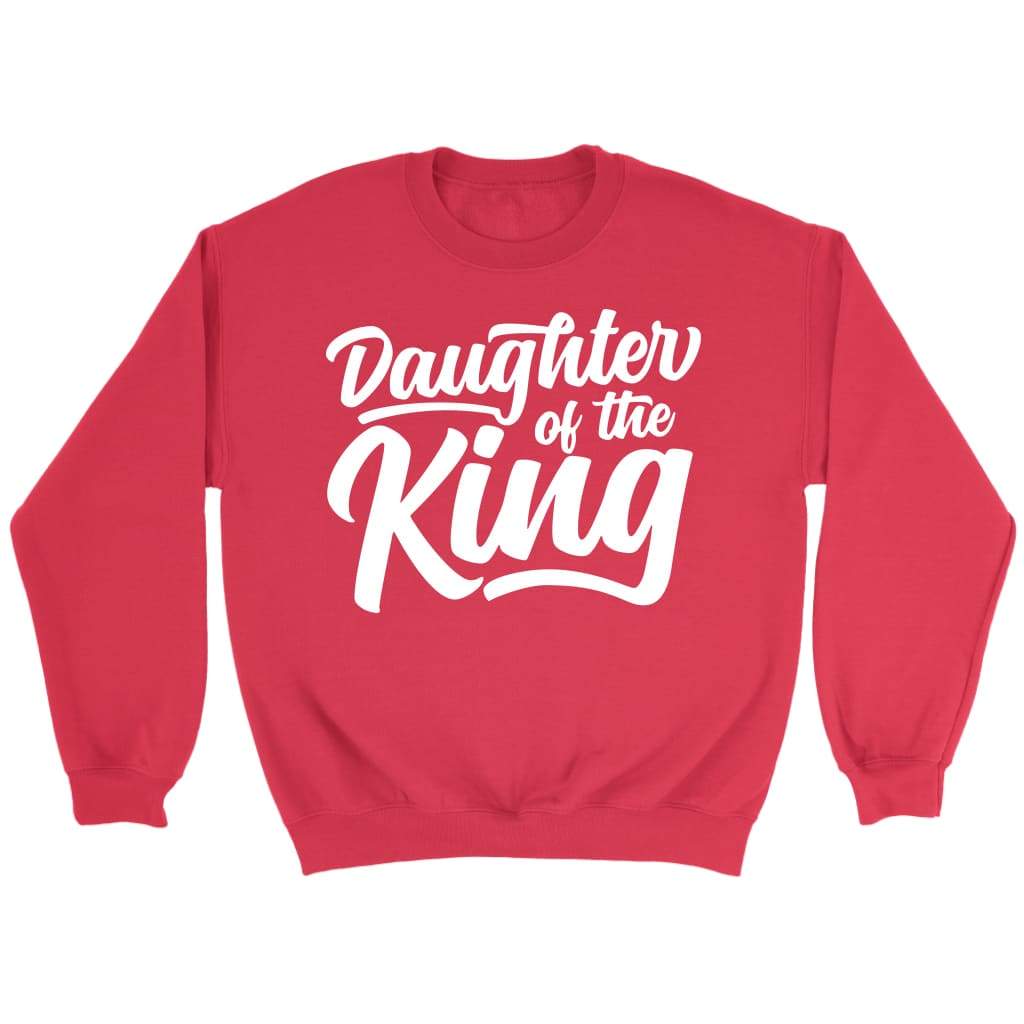 Daughter of the king Christian sweatshirt Christian apparel sweatshirts Red / S