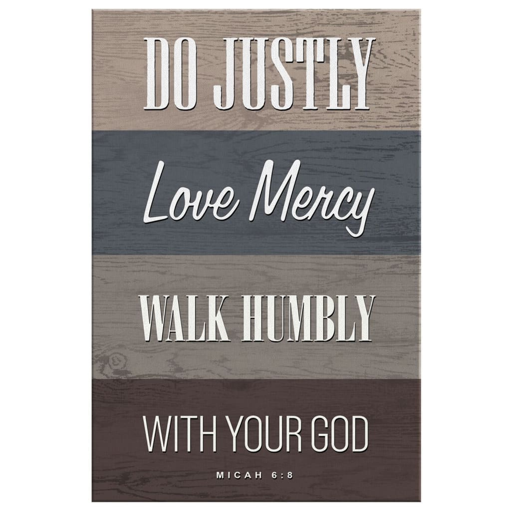 Scripture wall art featuring Micah 6:8, "Do justly, love mercy, walk humbly," in rustic farmhouse style, perfect for homes.