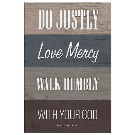 Scripture wall art featuring Micah 6:8, "Do justly, love mercy, walk humbly," in rustic farmhouse style, perfect for homes.