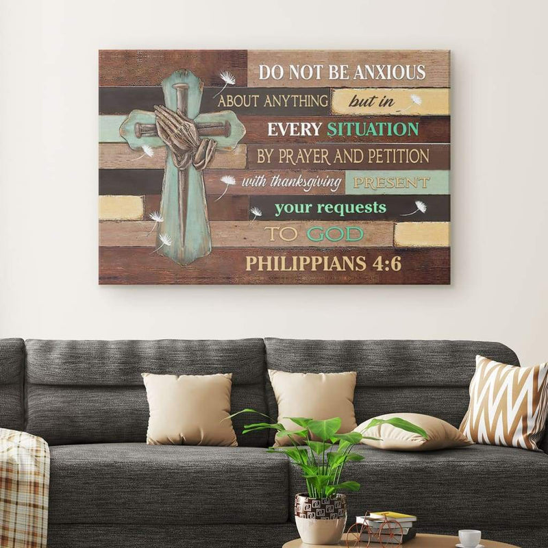 Philippians 4:6 Wall Art, Do Not Be Anxious About Anything Wall Art ...