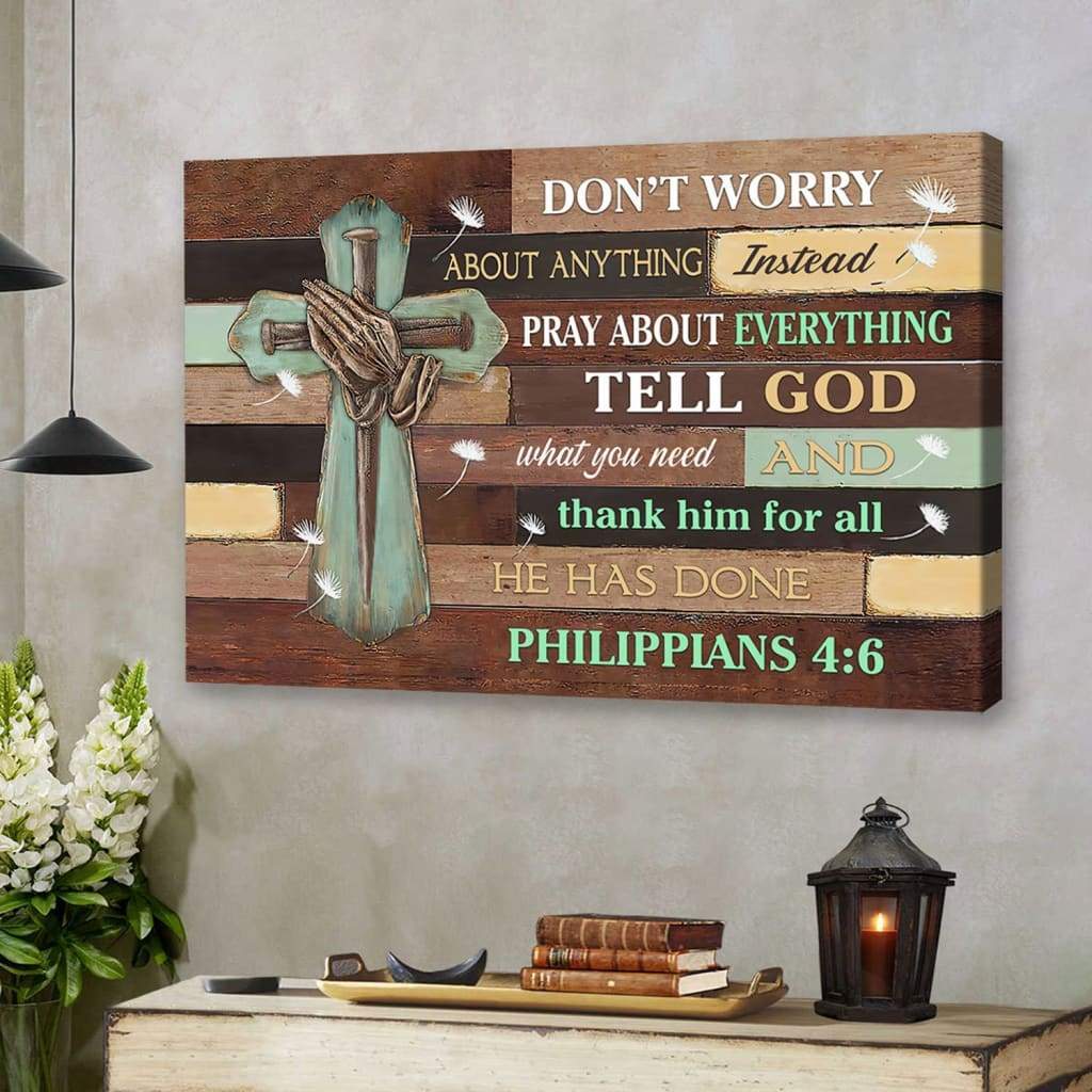 Don’t worry about anything Philippians 4:6 NLT Scripture wall art canvas
