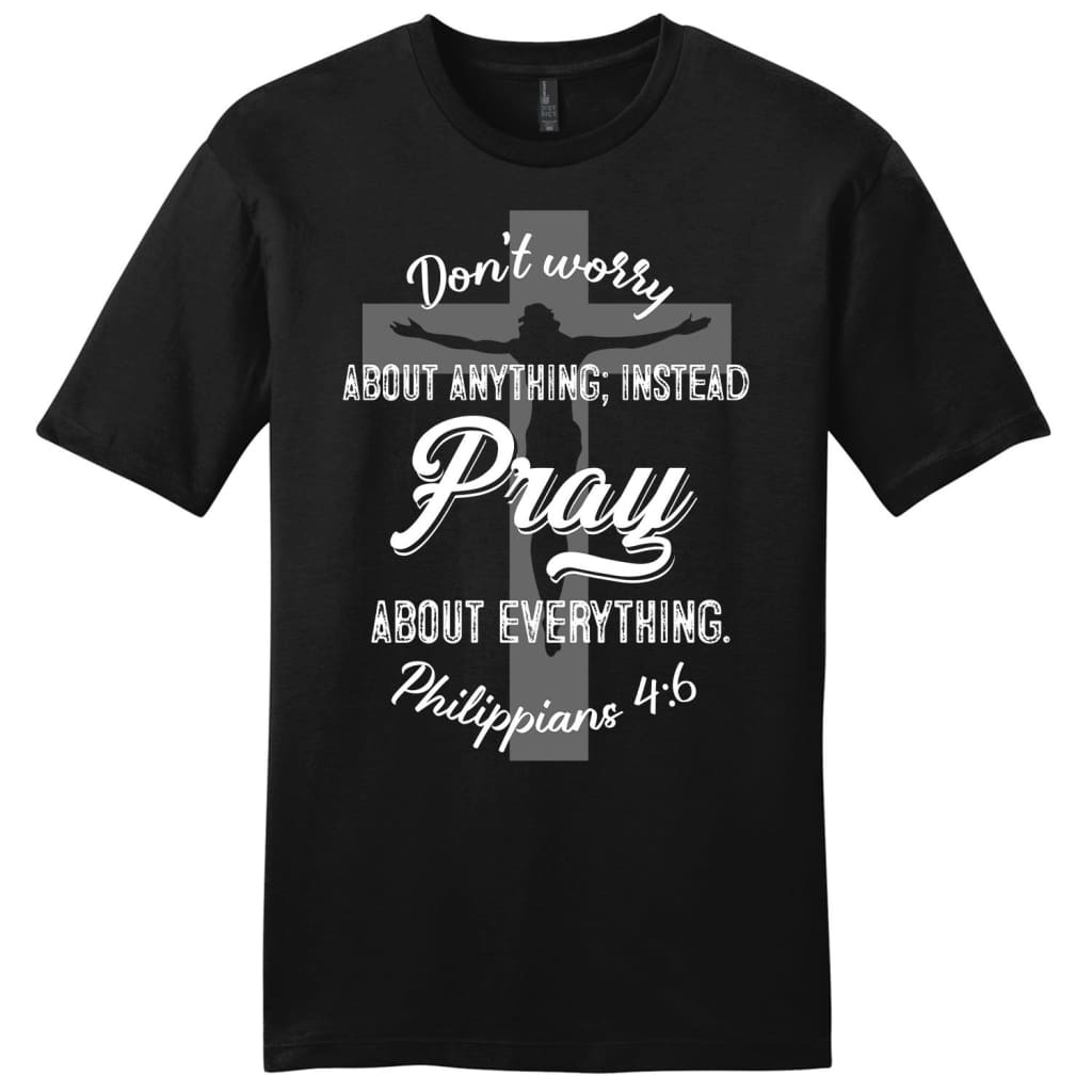 Dont worry about anything Pray about everything men’s Christian t-shirt Black / S