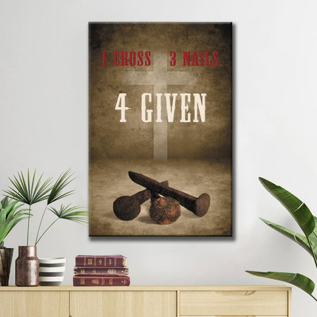 "1 Cross 3 Nails 4given" Easter wall art canvas, perfect Christian gift and decor.