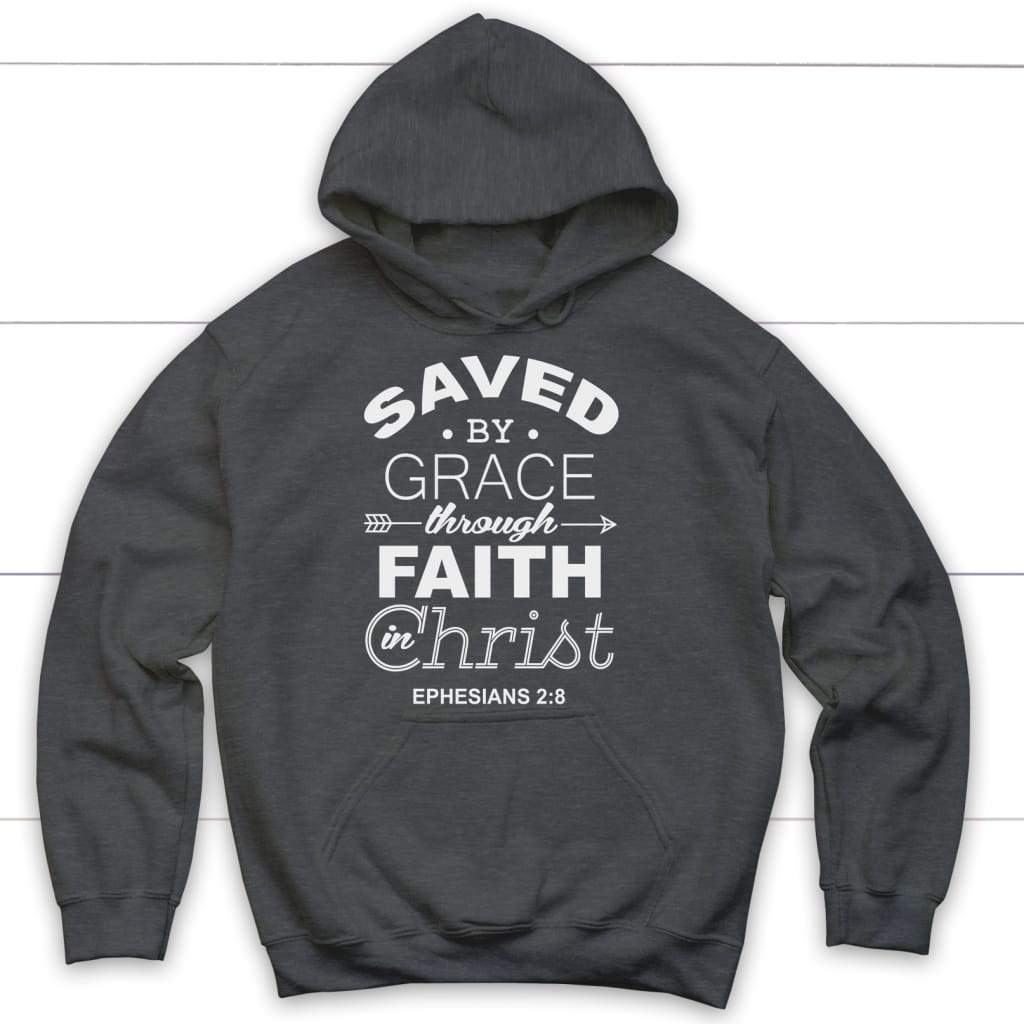 Ephesians 2:8 Saved by grace Bible verse hoodie | Christian apparel Dark Heather / S
