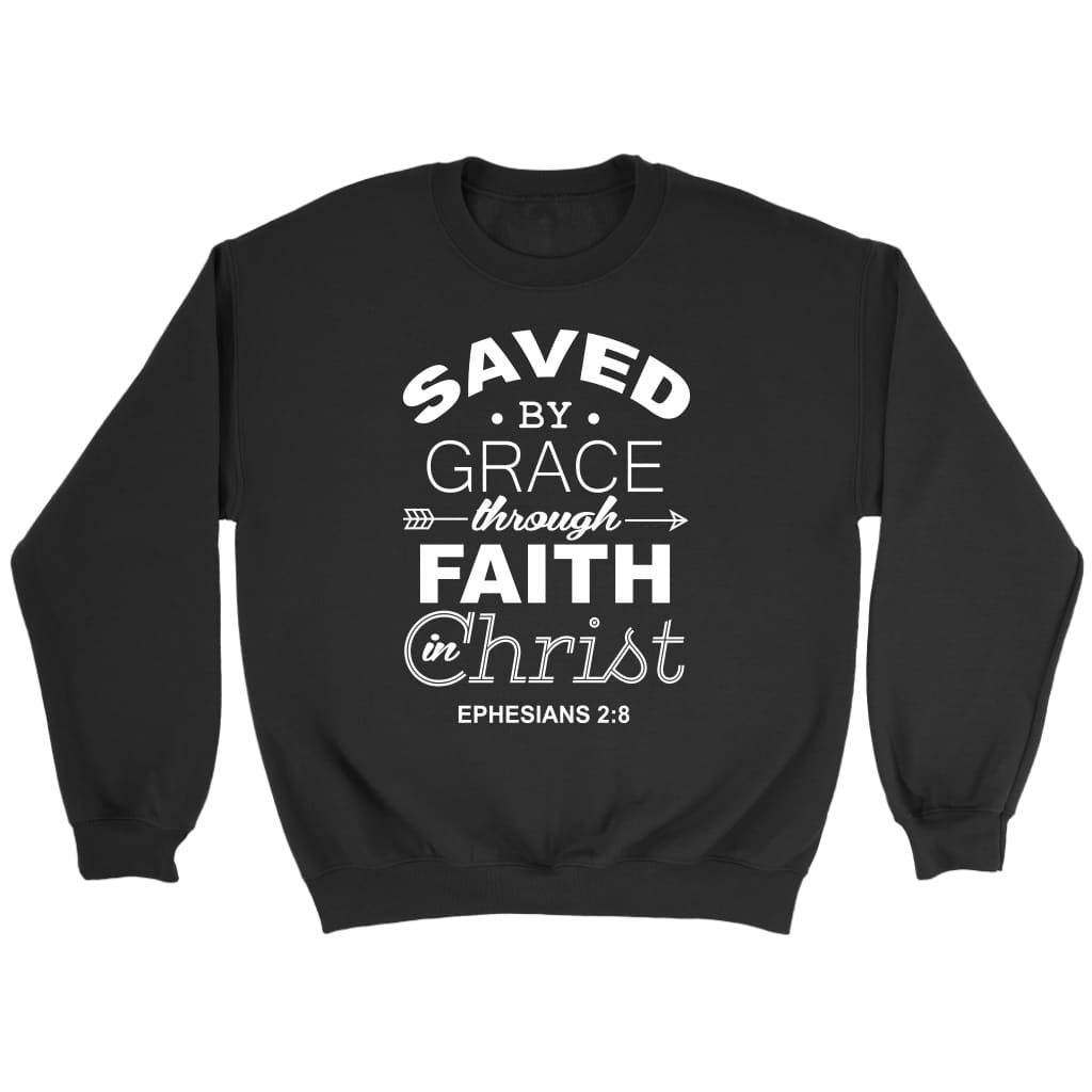 Ephesians 2:8 Saved by grace Bible verse sweatshirt Black / S