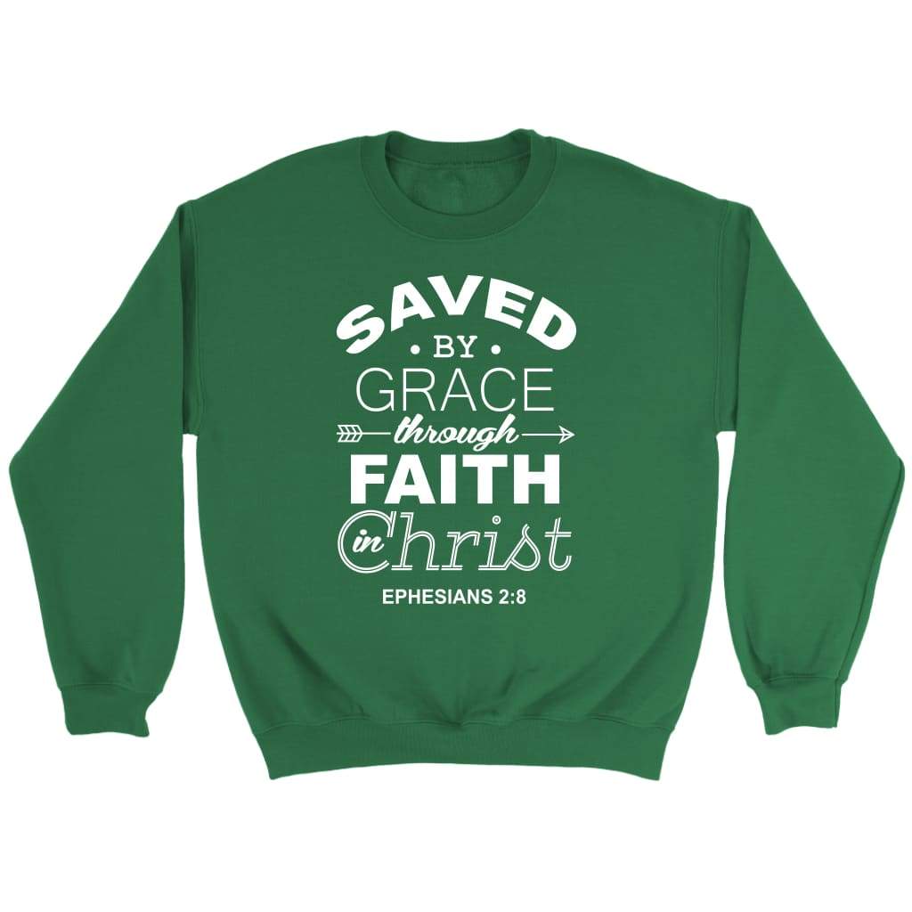 Ephesians 2:8 Saved by grace Bible verse sweatshirt Irish Green / S