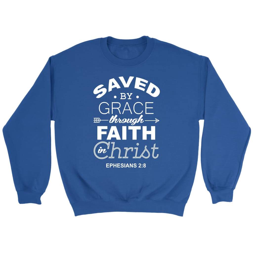 Ephesians 2:8 Saved by grace Bible verse sweatshirt Royal / S