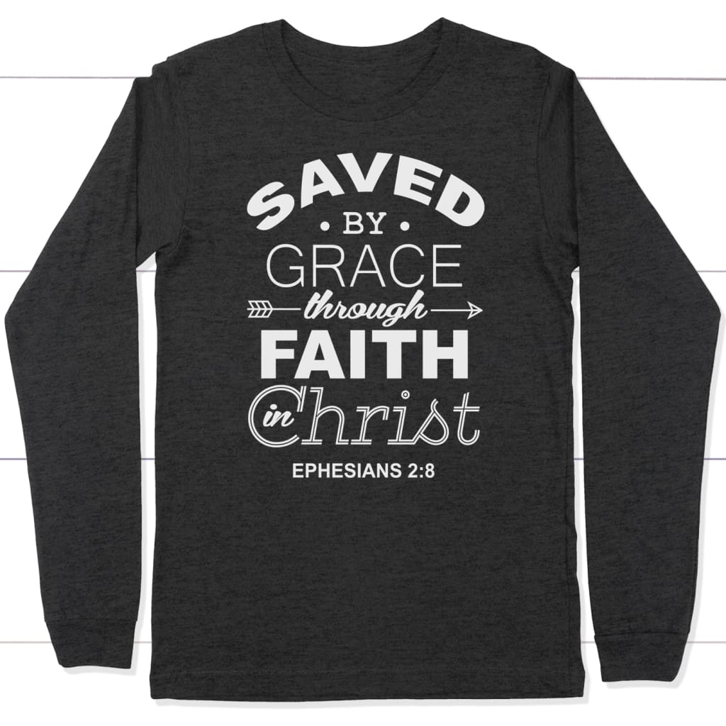 Ephesians 2:8 Saved by grace long sleeve t-shirt | Christian apparel Dark Grey Heather / S