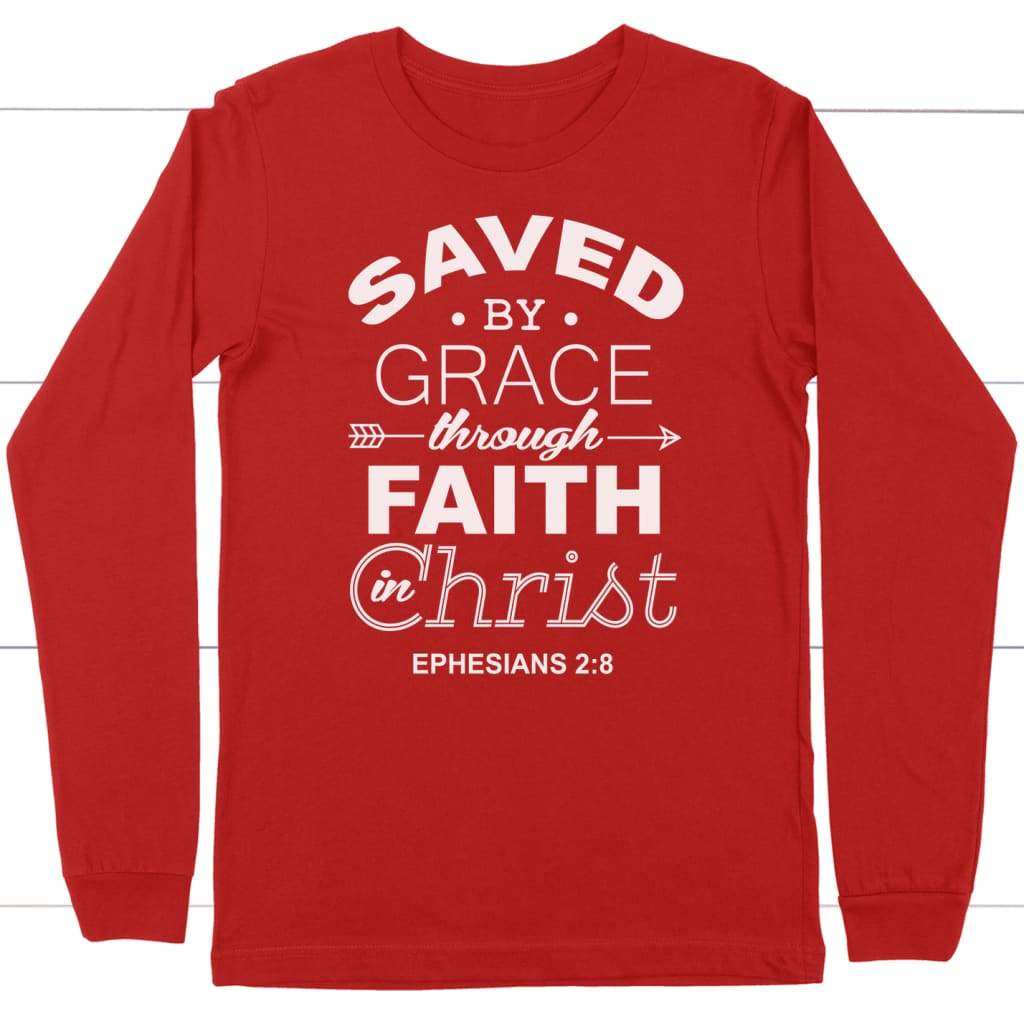 Ephesians 2:8 Saved by grace long sleeve t-shirt | Christian apparel Red / S