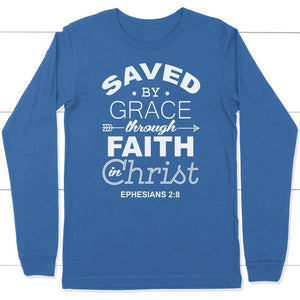 Ephesians 2:8 Saved by grace long sleeve t-shirts | Christian apparel ...
