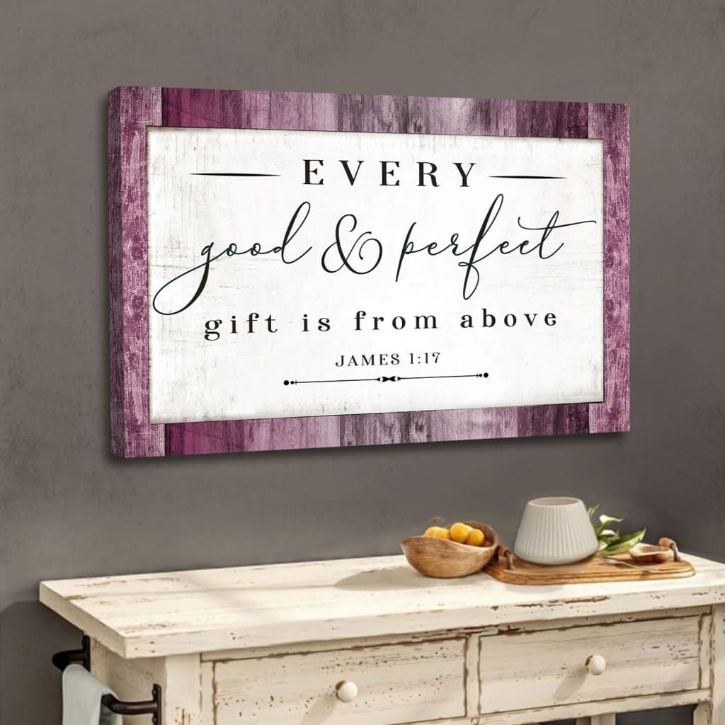 Inspirational wall art displaying James 1:17, "Every Good and Perfect Gift Is From Above," with Purple accents, perfect for Christian decor.