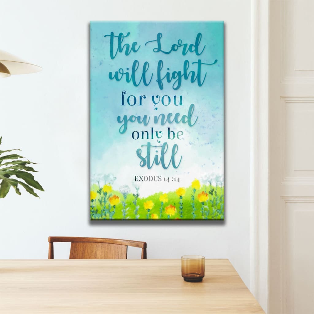 Exodus 14:14 The Lord will fight for you Christian wall art canvas