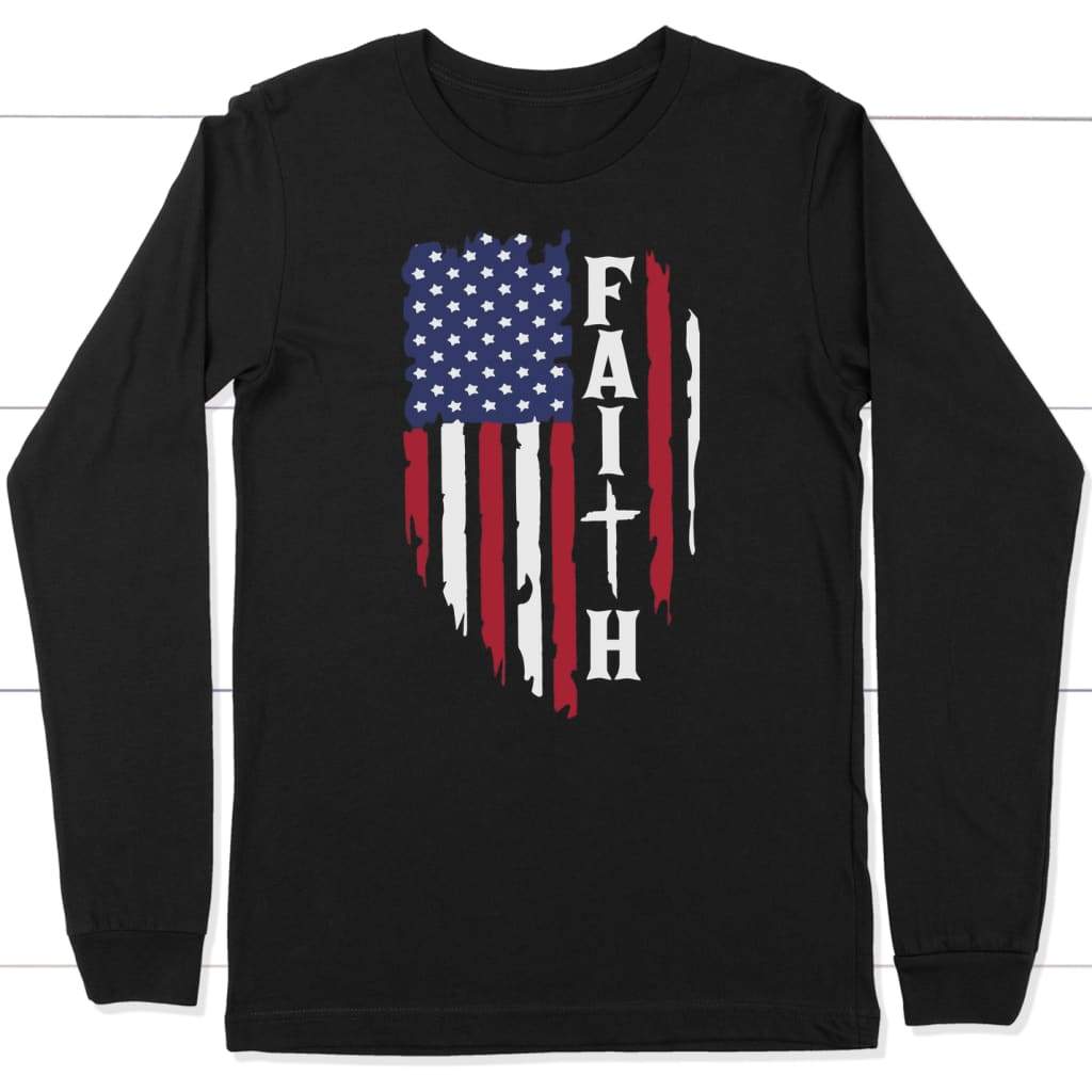 Faith and american flag long sleeve shirt Black / S