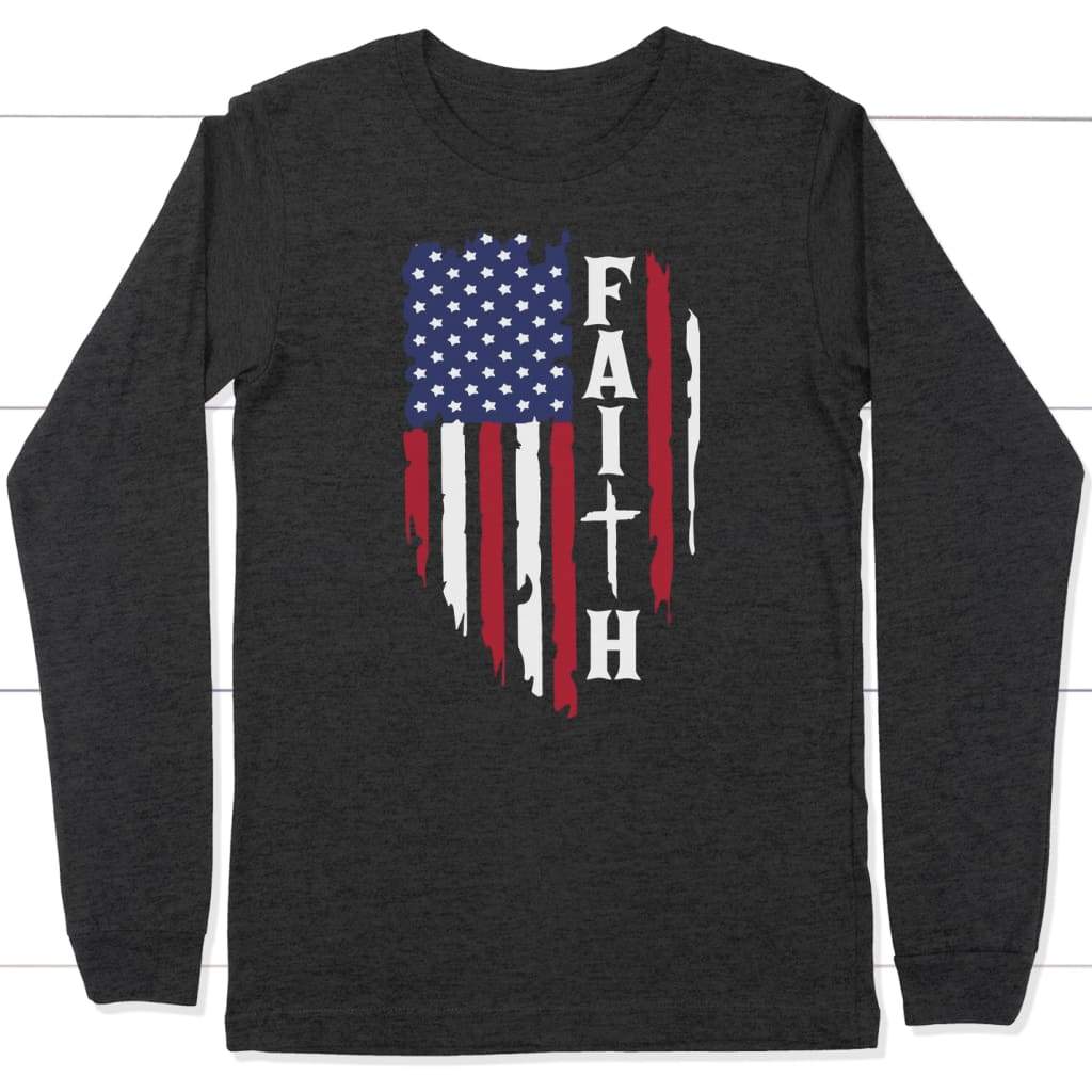 Faith and american flag long sleeve shirt Dark Grey Heather / S