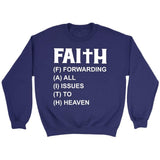 Faith forwarding all issues to heaven Christian sweatshirt Purple / S