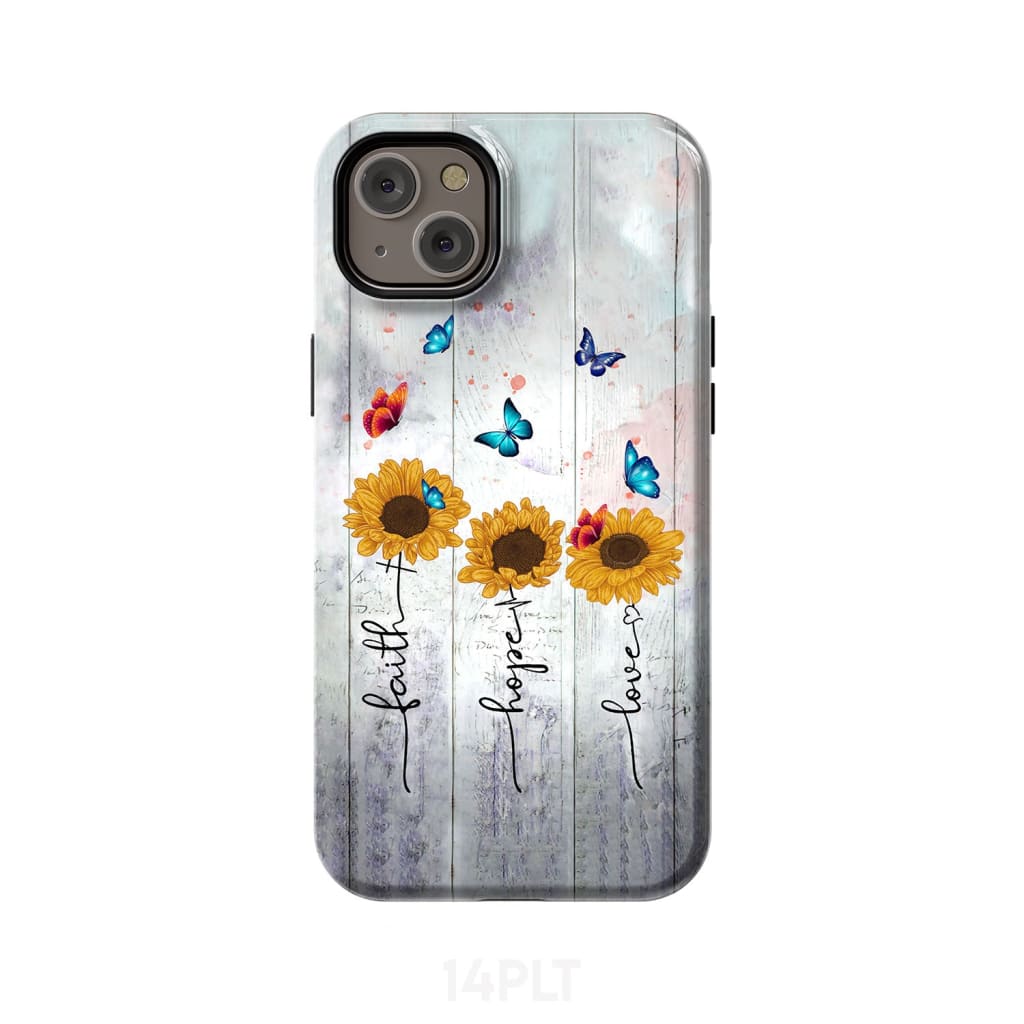 Faith Hope Love phone case iPhone 14 Plus / Tough