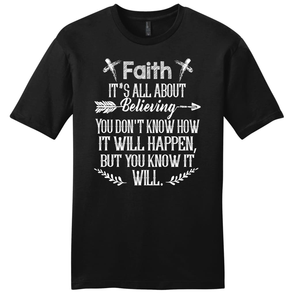 Faith it’s all about believing mens Christian t-shirt Black / S
