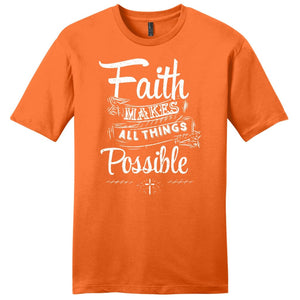 Faith Makes All Things Possible Mens Christian T-shirt, Faith T Shirts ...