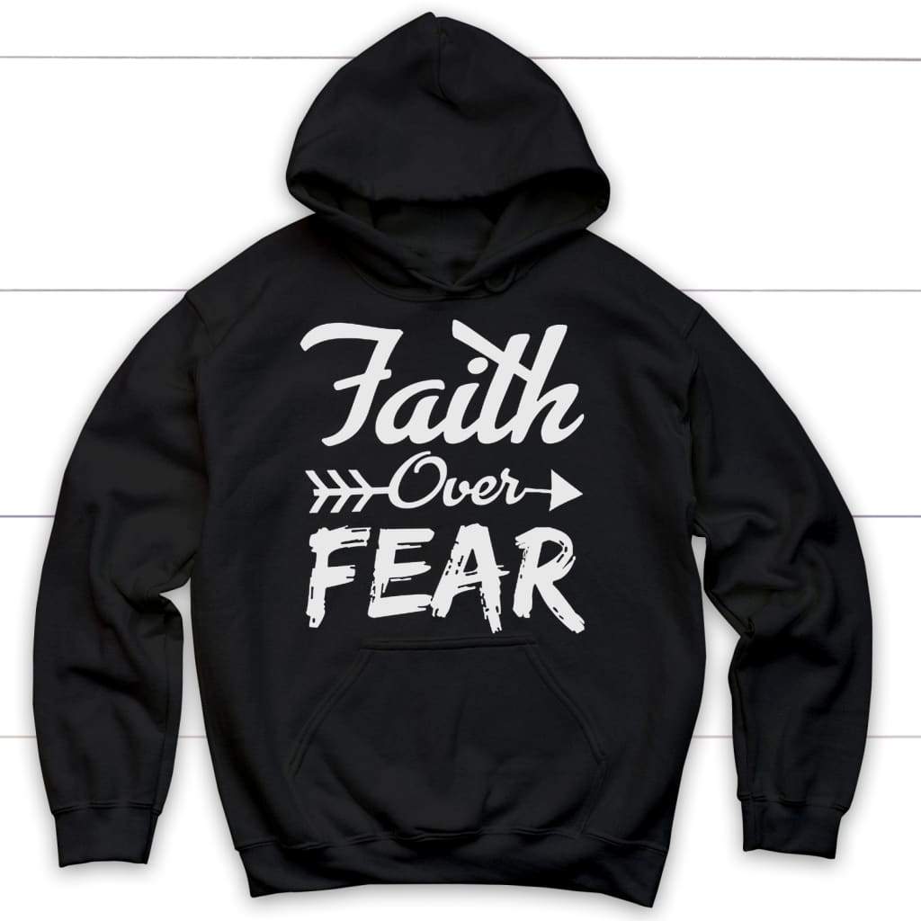 Faith over Fear Christian hoodie Faith apparel hoodies Black / S