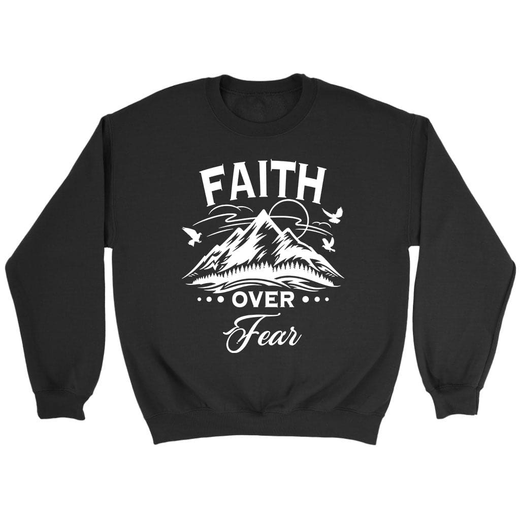 Faith over fear sweatshirt Black / S