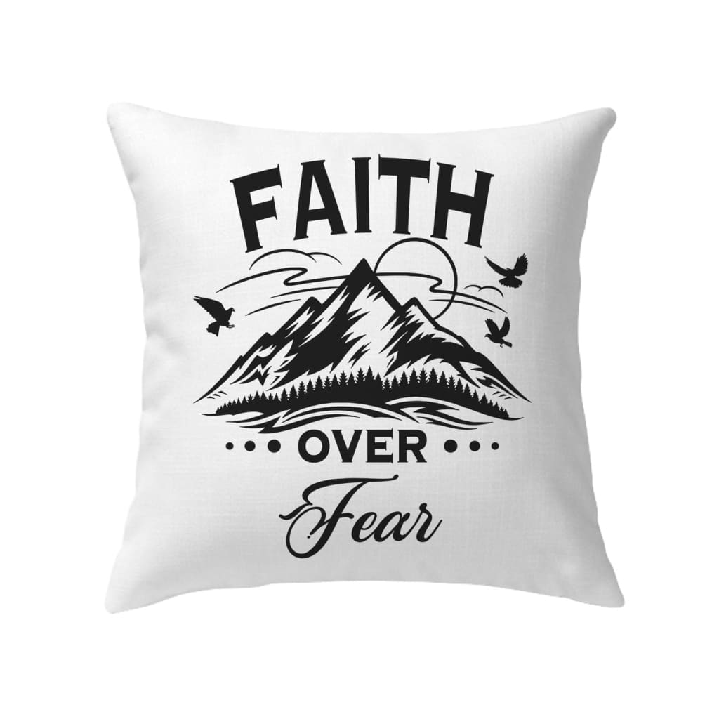 Faith over fear Mountain pillow
