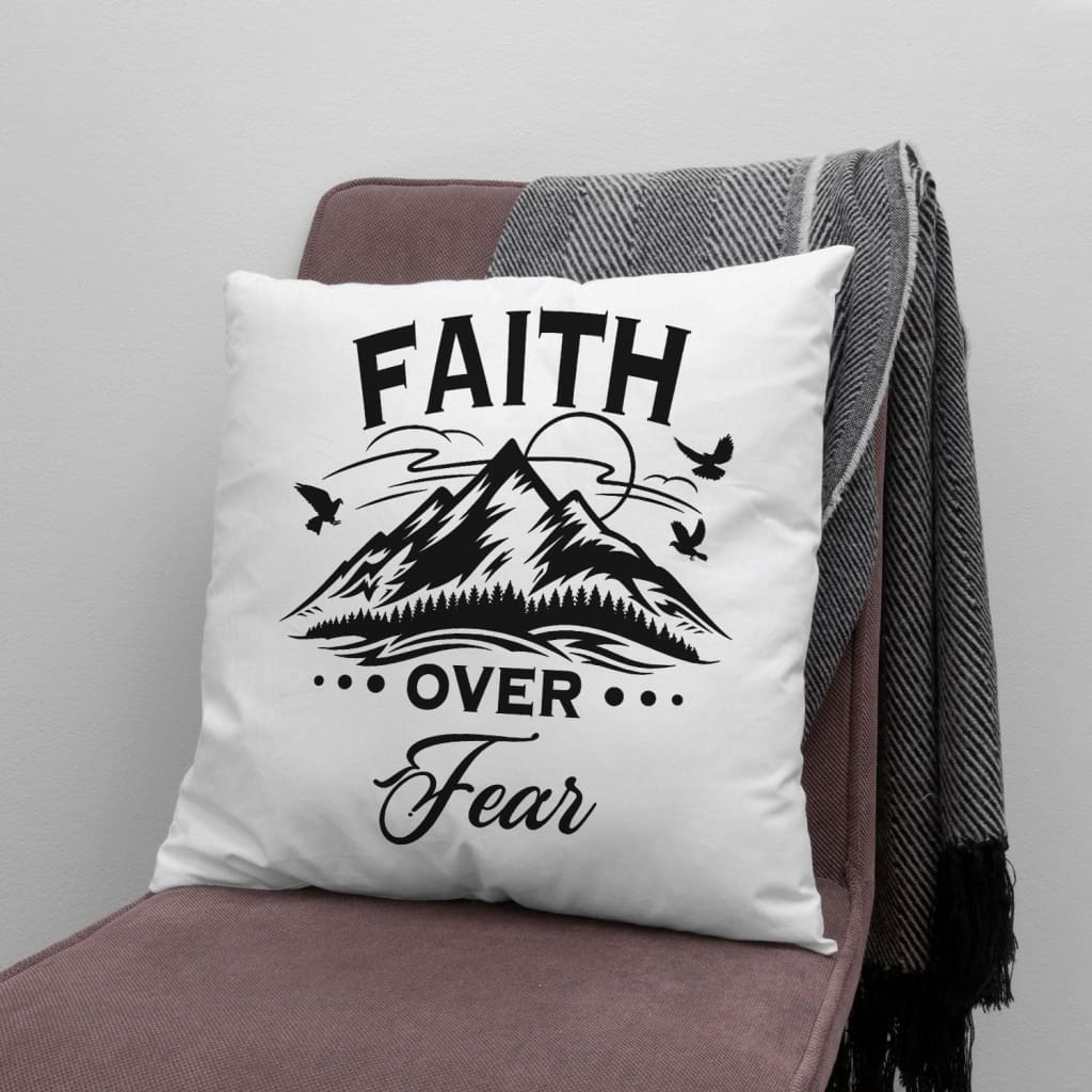 Faith over fear Mountain pillow