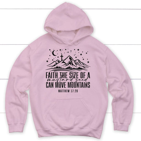 Faith the size of a mustard seed can move mountains hoodie Light Pink / S